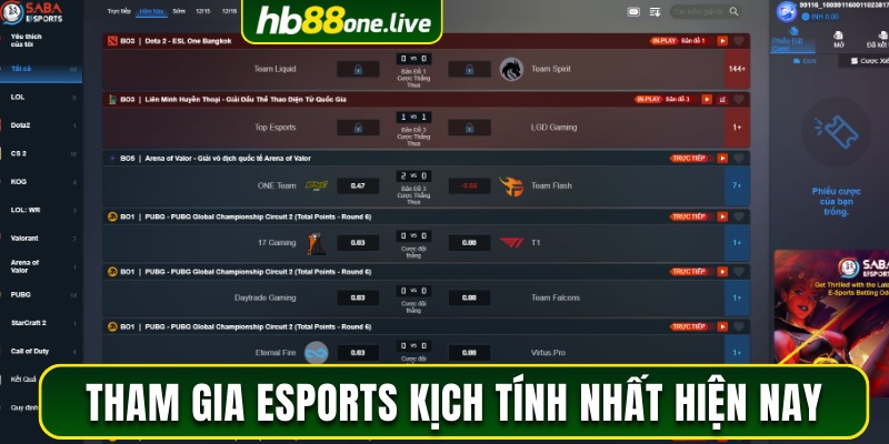 Tham gia những trận Esports kịch tính nhất hiện nay