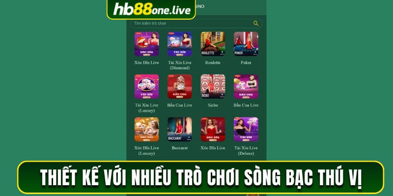 Thiết kế với nhiều trò chơi sòng bạc thú vị